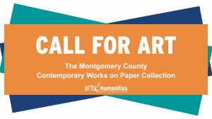  Montgomery County Contemporary Works on Paper Collection Call for Art 2018